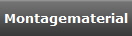 Montagematerial