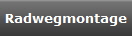 Radwegmontage